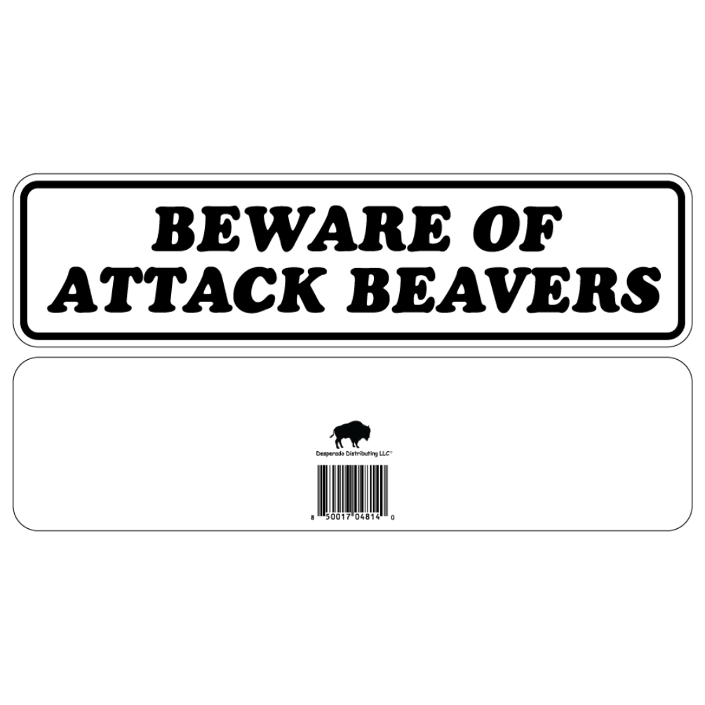 Beware Of Attack Beavers Sign Double Layered Aluminum 12 X 3
