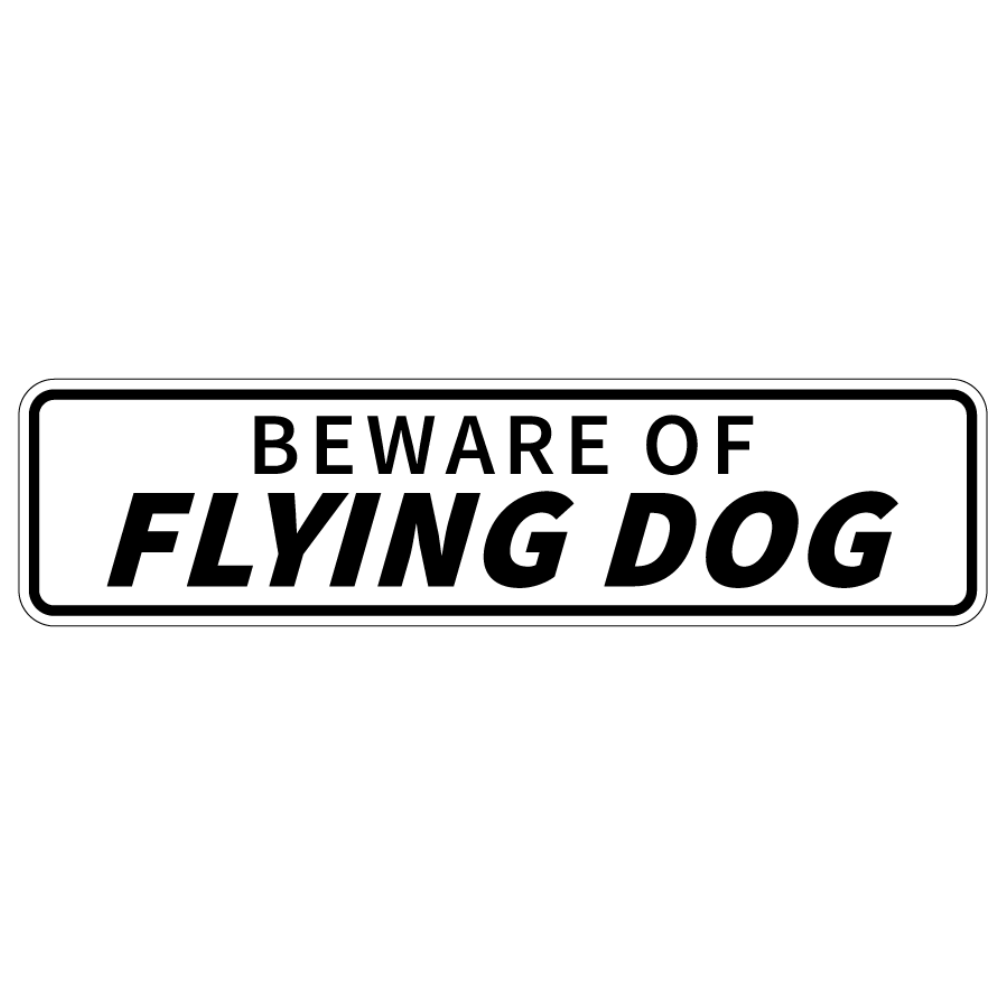 Beware Of Flying Dog Sign Double Layered Aluminum 12 X 3