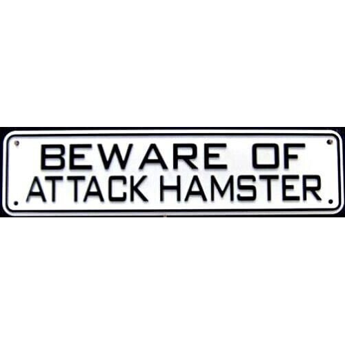 Beware of Attack Hamster Sign Solid Plastic 12 X 3