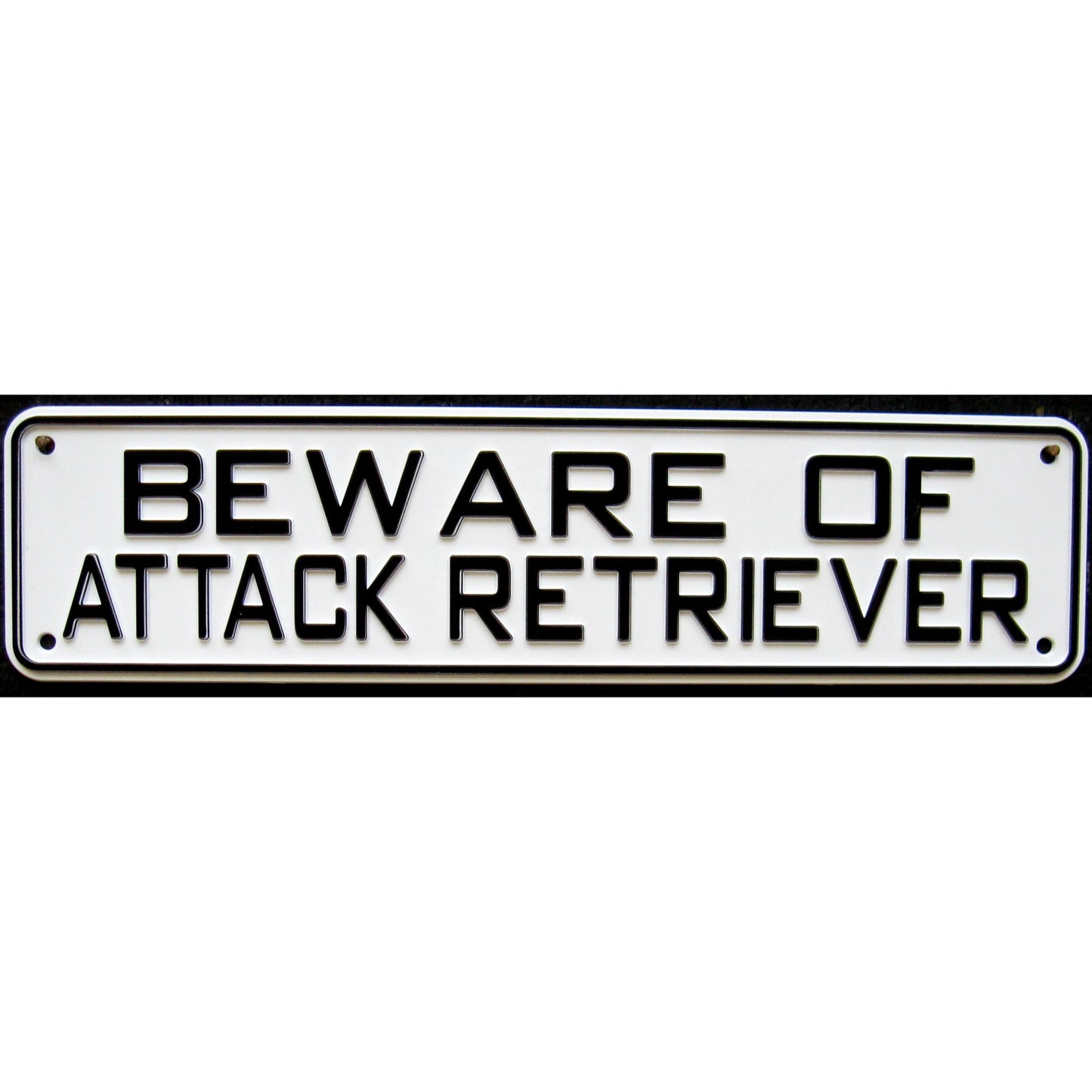 Beware Of Attack Retriever Sign Solid Plastic 12 X 3