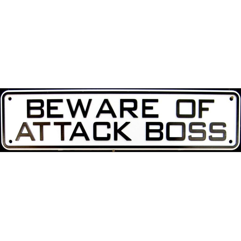 Beware of Attack Boss Sign Solid Plastic 12 X 3
