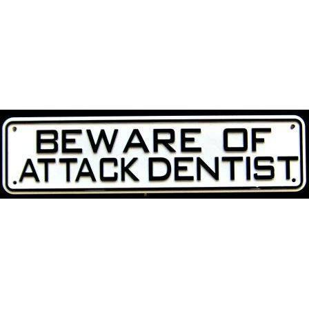 Beware Of Attack Dentist Sign Solid Plastic 12 X 3