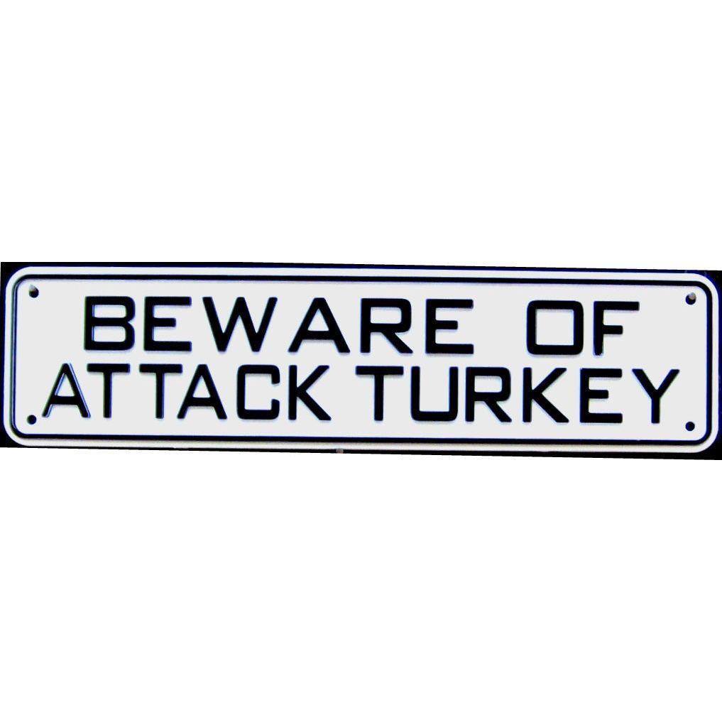 Beware Of Attack Turkey Sign Solid Plastic 12 X 3