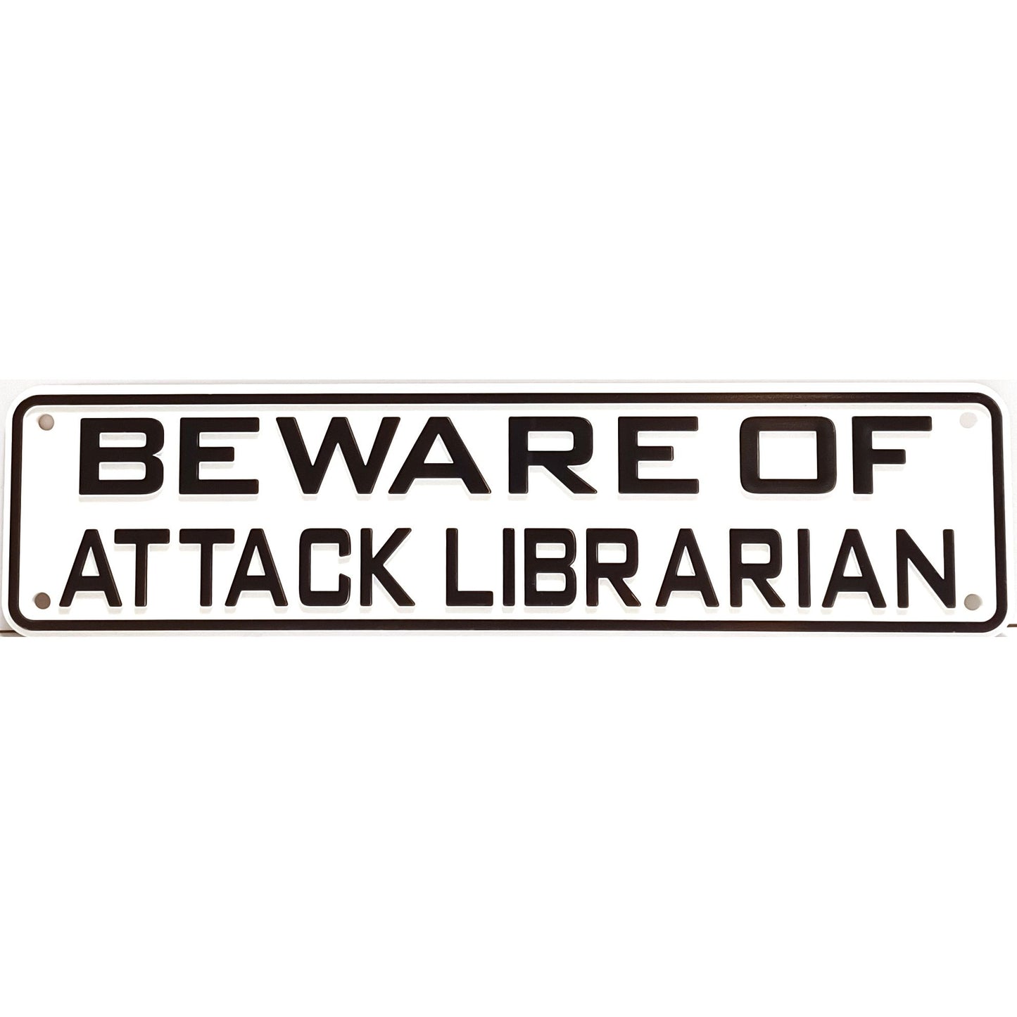Beware Of Attack Librarian Sign 12 X 3 PVC Solid Plastic