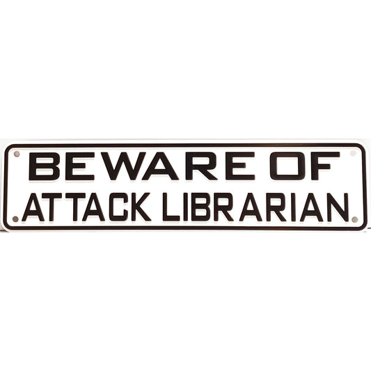 Beware Of Attack Librarian Sign 12 X 3 PVC Solid Plastic