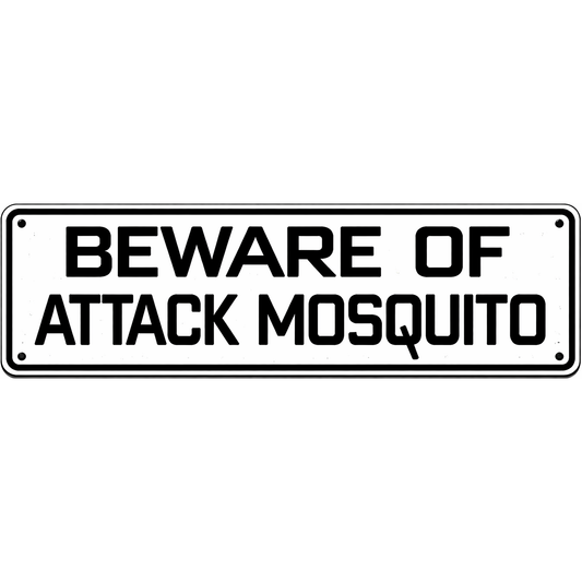 Beware of Attack Mosquito Sign Solid Plastic 12 X 3