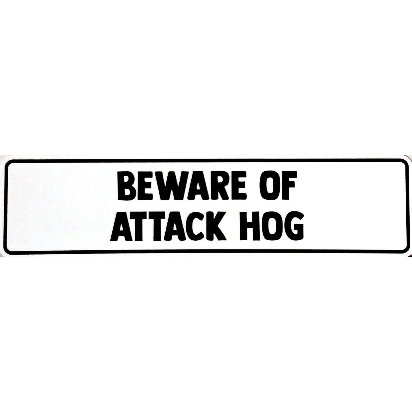 Beware Of Attack Hog Sign Aluminum 12 X 3