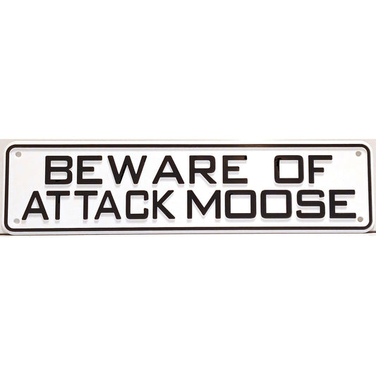 Beware of Attack Moose Sign Solid Plastic 12 X 3