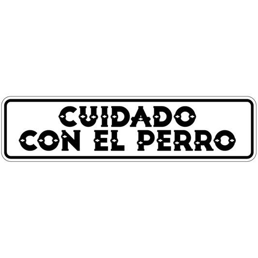 Cuidado Con El Perro (Spanish Beware Of Dog) Sign Double Layered Aluminum 12 X 3